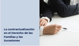 CURSO – LA CONTRACTUALIZACIÓN EN EL DERECHO DE LAS FAMILIAS Y LAS SUCESIONES