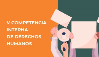 CHARLA INFORMATIVA V COMPETENCIA INTERNA DE DERECHOS HUMANOS FDER – UNR