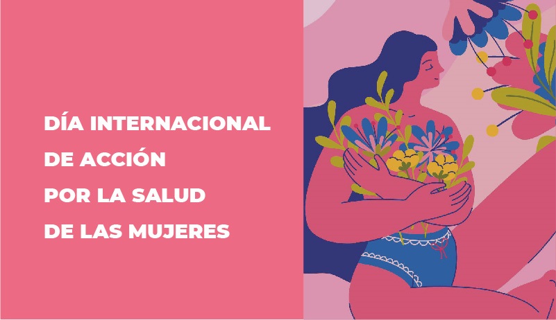 DÍA INTERNACIONAL DE ACCIÓN POR LA SALUD DE LAS MUJERES