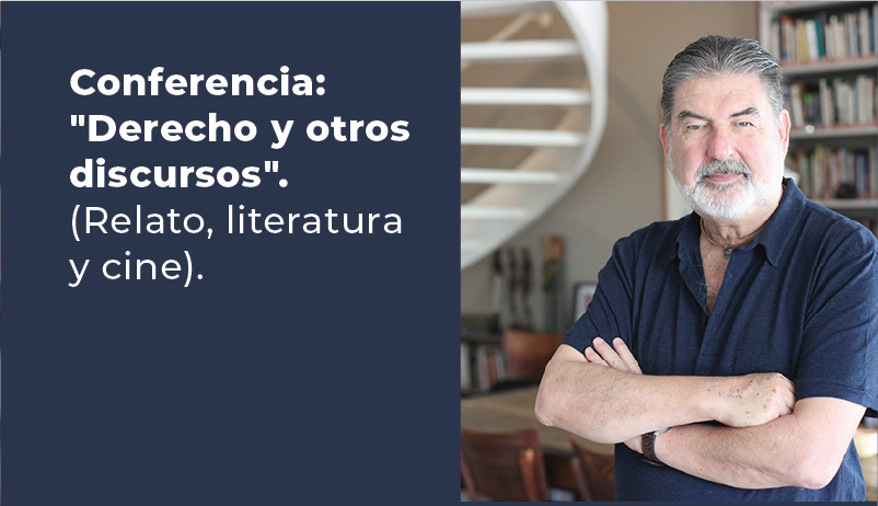 CONFERENCIA «DERECHO Y OTROS DISCURSOS»