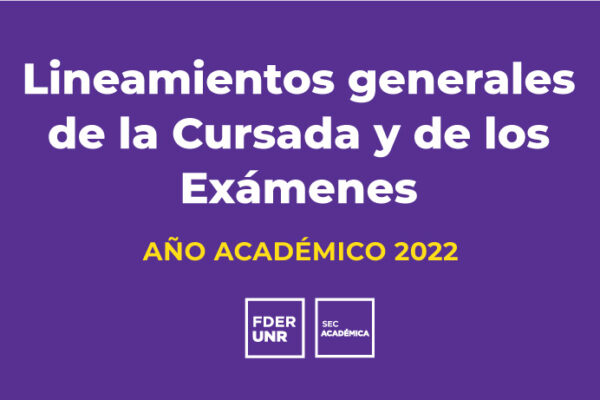 LINEAMIENTOS GENERALES DE LA CURSADA Y DE LOS EXÁMENES