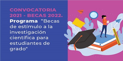 CONVOCATORIA 2021 – BECAS 2022
