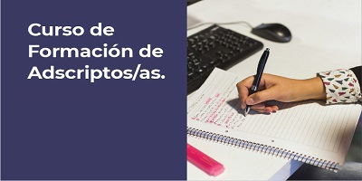 CURSO DE FORMACIÓN DE ADSCRIPTOS 2022