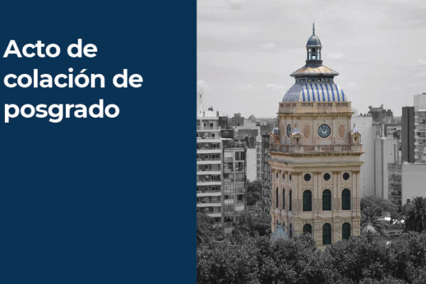 ACTOS DE COLACIÓN DE POSGRADO 2022