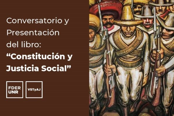 CONVERSATORIO Y PRESENTACIÓN DEL LIBRO: “CONSTITUCIÓN Y JUSTICIA SOCIAL”