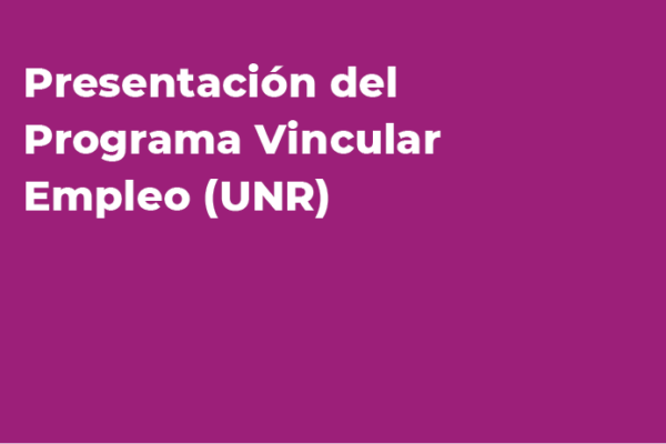 PROGRAMA VINCULAR EMPLEO UNR