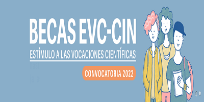 BECAS EVC-CIN ESTÍMULO A LAS VOCACIONES CIENTÍFICAS