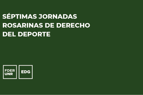 SÉPTIMAS JORNADAS ROSARINAS DE DERECHO DEL DEPORTE 