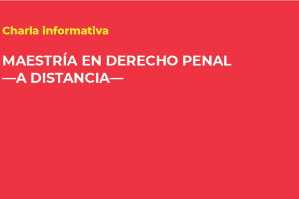 MAESTRÍA EN DERECHO PENAL -A DISTANCIA-