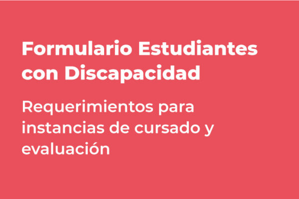 ESTUDIANTES CON DISCAPACIDAD: REQUERIMIENTOS