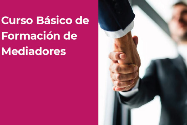 CURSO BÁSICO DE FORMACIÓN DE MEDIADORES/AS