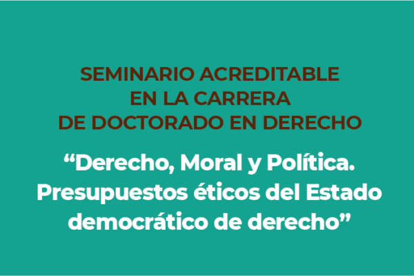SEMINARIO ACREDITABLE EN LA CARRERA DE DOCTORADO EN DERECHO