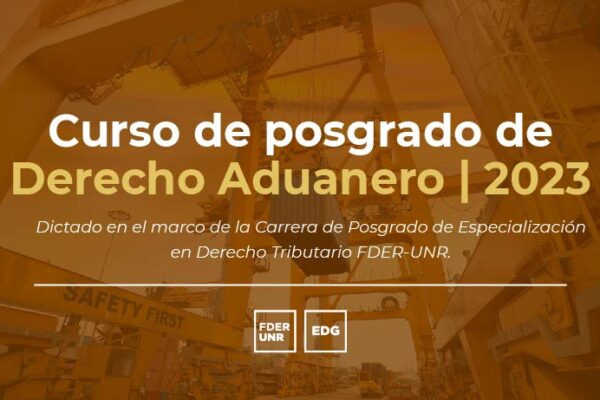 CURSO DE POSGRADO DE DERECHO ADUANERO 2023