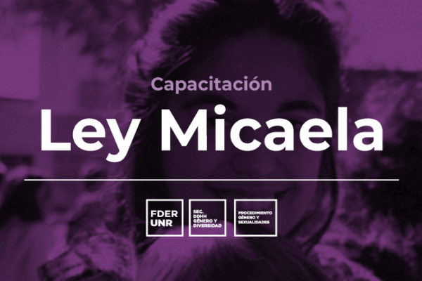 CAPACITACIÓN LEY MICAELA: GÉNERO Y ABORDAJE DE VIOLENCIAS