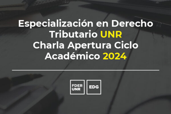 CHARLA APERTURA ESPECIALIZACIÓN EN DERECHO TRIBUTARIO