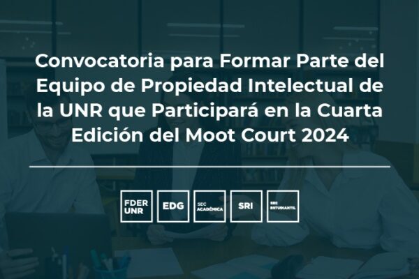 CONVOCATORIA PARA PARTICIPAR DE LA CUARTA EDICIÓN DEL MOOT COURT 2024