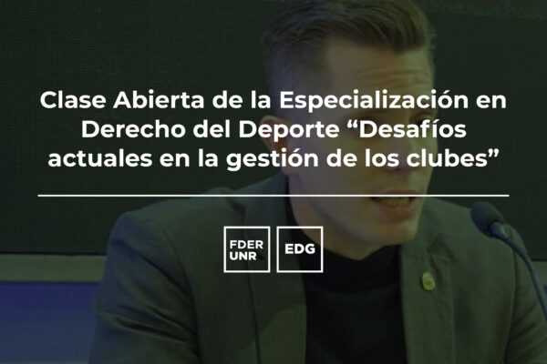 CLASE ABIERTA DE LA ESPECIALIZACIÓN EN DERERCHO DEL DEPORTE