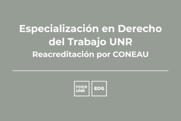 ESPEC. EN DERECHO DEL TRABAJO – REACREDITACIÓN POR CONEAU