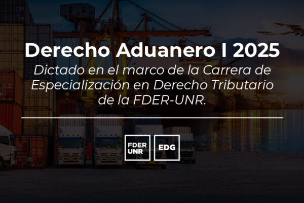 CURSO DE POSGRADO DE DERECHO ADUANERO 2025