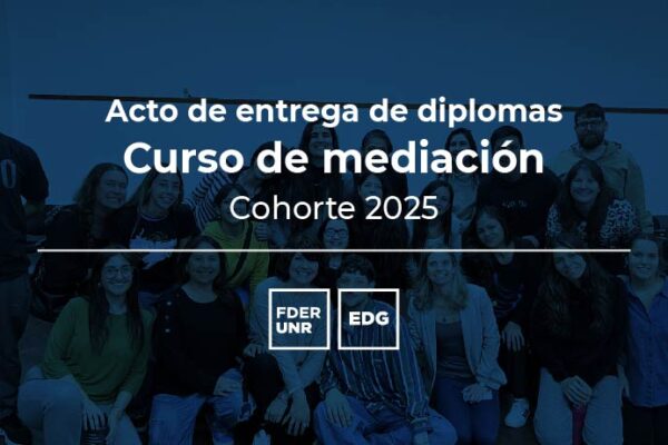 ACTO DE ENTREGA DE DIPLOMAS CURSO DE MEDIACIÓN- COHORTE 2025