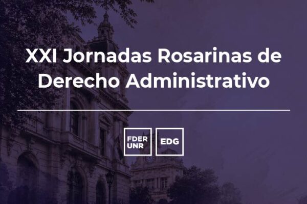 XXI Jornadas Rosarinas de Derecho Administrativo