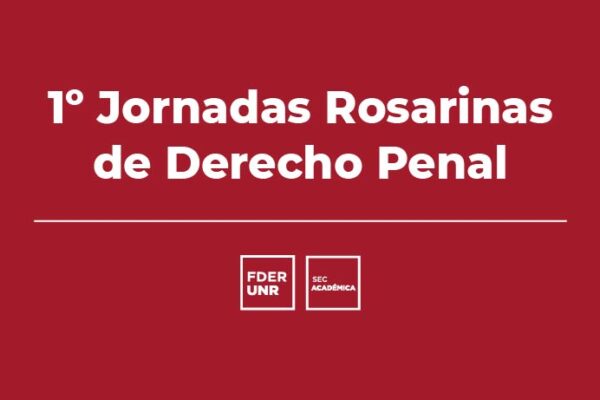 1° JORNADAS ROSARINAS DE DERECHO PENAL